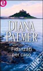 Fidanzati per caso (eLit): eLit. E-book. Formato EPUB ebook