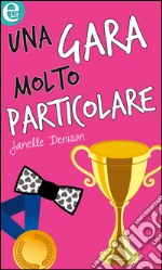 Una gara molto particolare (eLit): eLit. E-book. Formato EPUB ebook