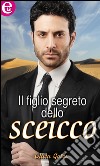 Il figlio segreto dello sceicco (eLit): eLit. E-book. Formato EPUB ebook