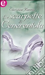 Le scarpette di Cenerentola (eLit): eLit. E-book. Formato EPUB ebook