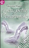 Le scarpette di Cenerentola (eLit): eLit. E-book. Formato EPUB ebook