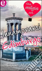 Innamorarsi a Edimburgo (eLit): eLit. E-book. Formato EPUB