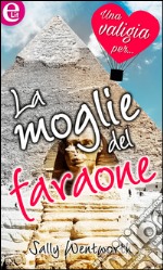 La moglie del faraone (eLit): eLit. E-book. Formato EPUB ebook