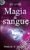 Spy Glass - Magia di sangue: eLit. E-book. Formato EPUB ebook