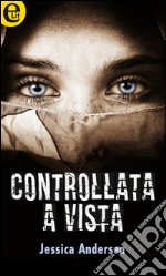 Controllata a vista (eLit): eLit. E-book. Formato EPUB ebook