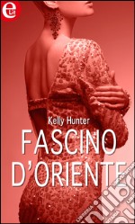 Fascino d'Oriente (eLit): eLit. E-book. Formato EPUB ebook