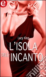 L'isola dell'incanto (eLit): eLit. E-book. Formato EPUB ebook