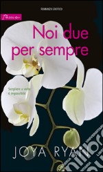 Noi due per sempre: Harmony Passion. E-book. Formato EPUB