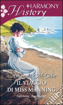 Il viaggio di Miss Manning. E-book. Formato EPUB ebook di Amanda McCabe