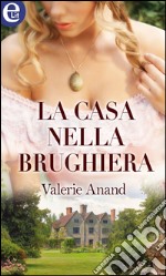 La casa nella brughiera (eLit): eLit. E-book. Formato EPUB ebook