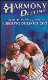 Il segreto dello sceicco: Harmony Destiny. E-book. Formato EPUB ebook di Judith Mcwilliams