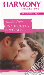 Una ricetta speciale: Harmony Collezione. E-book. Formato EPUB