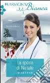 La sposa di Natale: Harmony Bianca. E-book. Formato EPUB ebook