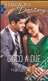 Gioco a due: Harmony Destiny. E-book. Formato EPUB ebook