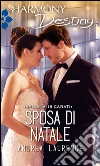 Sposa di Natale: Harmony Destiny. E-book. Formato EPUB ebook di Andrea Laurence