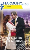 Il segreto del successo: Sfida sul tappeto rosso | Seduzione senza copione | Conquistati dal successo. E-book. Formato EPUB ebook di Emilie Rose