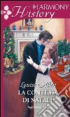 La contessa di Natale. I disonorevoli lords. E-book. Formato EPUB ebook di Louise Allen