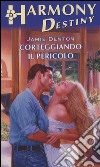 Corteggiando il pericolo: Harmony Destiny. E-book. Formato EPUB ebook di Jamie Denton