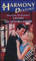 L'estate del nostro amore: Harmony Destiny. E-book. Formato EPUB ebook