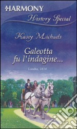 Galeotta fu l'indagine. E-book. Formato EPUB ebook