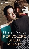 Per volere di sua maestà (eLit): eLit. E-book. Formato EPUB ebook