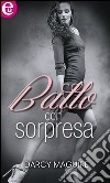 Ballo con sorpresa (eLit): eLit. E-book. Formato EPUB ebook di Darcy Maguire