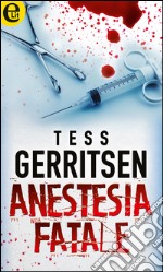 Anestesia fatale: eLit. E-book. Formato EPUB ebook