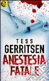 Anestesia fatale: eLit. E-book. Formato EPUB ebook