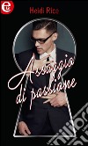 Assaggio di passione (eLit): eLit. E-book. Formato EPUB ebook