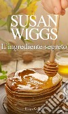 L'ingrediente segreto. E-book. Formato EPUB ebook