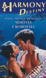 Sedotta e ritrovata: Harmony Destiny. E-book. Formato EPUB ebook