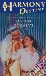 La spada di Rostam: Harmony Destiny. E-book. Formato EPUB ebook