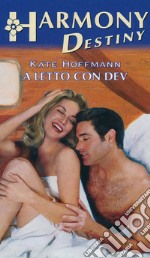 A letto con Dev: Harmony Destiny. E-book. Formato EPUB ebook