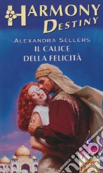 Il calice della felicità: Harmony Destiny. E-book. Formato EPUB ebook