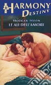 Le ali dell'amore: Harmony Destiny. E-book. Formato EPUB ebook di Modean Moon