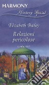 Relazioni pericolose. E-book. Formato EPUB ebook di Elizabeth Bailey