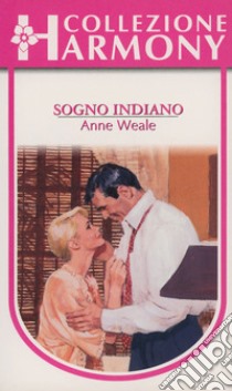 Sogno indiano: Harmony Collezione. E-book. Formato EPUB ebook di Anne Weale