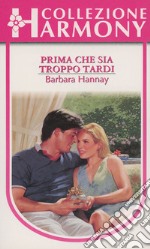 Prima che sia troppo tardi: Harmony Collezione. E-book. Formato EPUB ebook