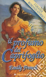 Il profumo del caprifoglio: I Grandi Romanzi Storici. E-book. Formato EPUB ebook