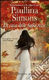 La casa delle foglie rosse. E-book. Formato EPUB ebook di Paullina Simons