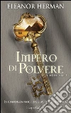 Impero di polvere. Stirpe di dei e di re. E-book. Formato EPUB ebook di Eleanor Herman