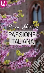 Passione italiana (eLit): eLit. E-book. Formato EPUB ebook