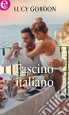 Fascino italiano (eLit). E-book. Formato EPUB ebook di Lucy Gordon
