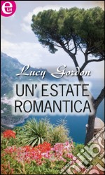 Un'estate romantica (eLit): eLit. E-book. Formato EPUB ebook