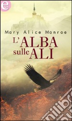 L'alba  sulle ali (eLit): eLit. E-book. Formato EPUB ebook