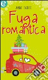 Fuga romantica (eLit): eLit. E-book. Formato EPUB ebook di Anne Eames