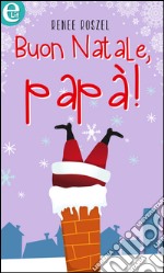 Buon Natale, papà! (eLit): eLit. E-book. Formato EPUB ebook