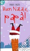 Buon Natale, papà! (eLit): eLit. E-book. Formato EPUB ebook