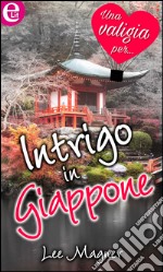 Intrigo in Giappone (eLit): eLit. E-book. Formato EPUB ebook