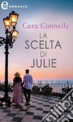 La scelta di Julie (eLit): eLit. E-book. Formato EPUB ebook